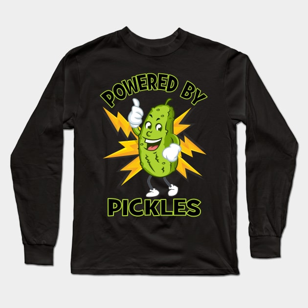 Funny Powered By Pickles Great Pickle Lover Gift Idea Long Sleeve T-Shirt by FilsonDesigns